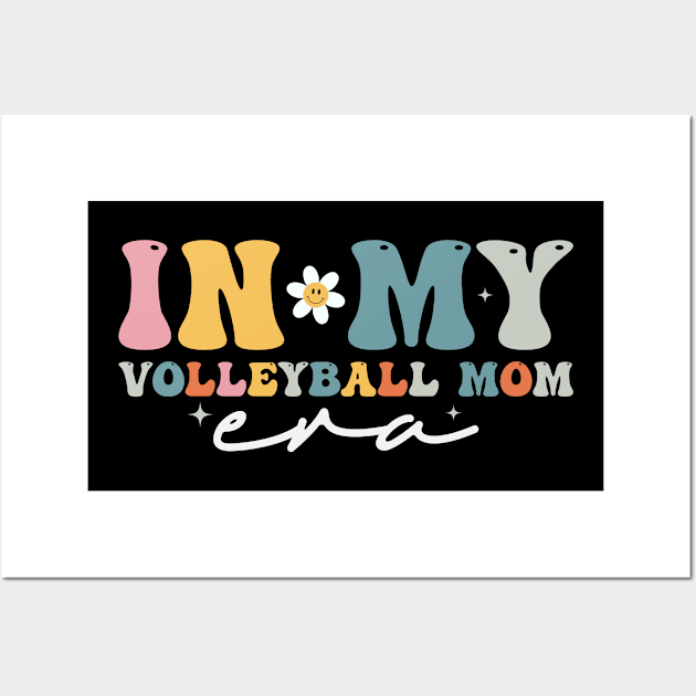 In My Volleyball Mom Era Wall Art by KayBee Gift Shop